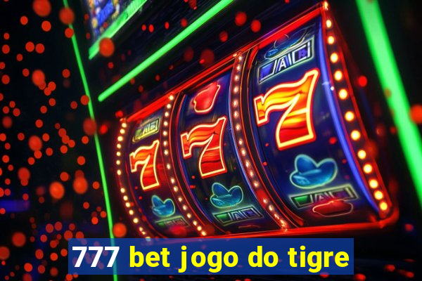 777 bet jogo do tigre